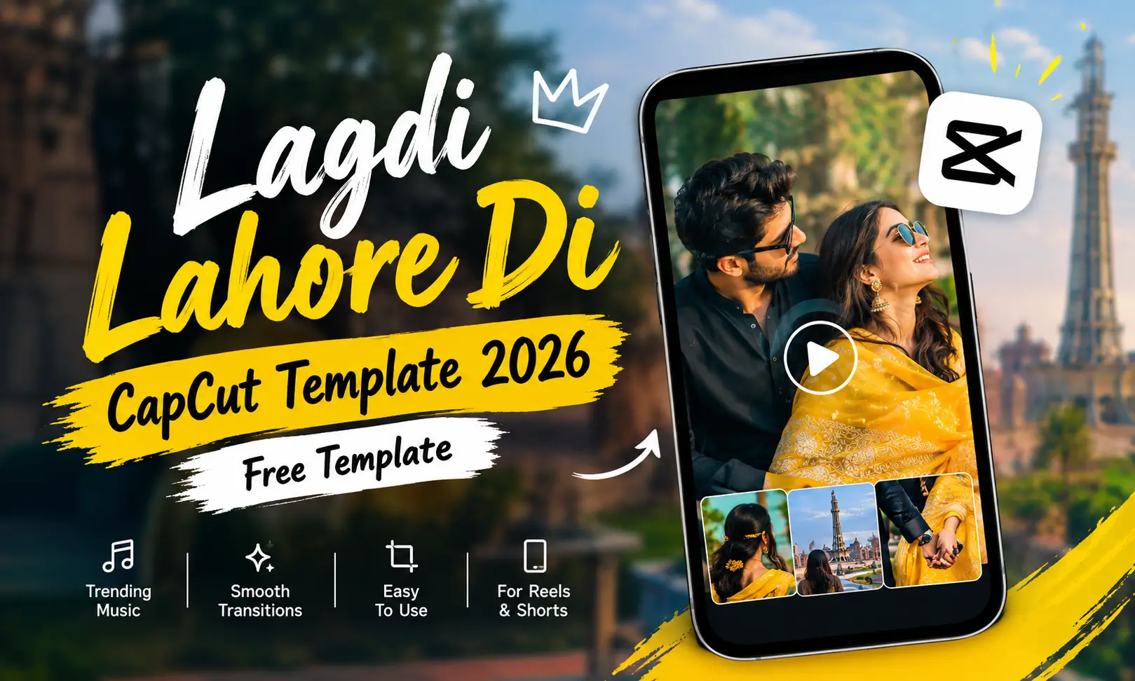 Lagdi Lahore Di CapCut Template